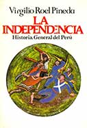 La independencia. Historia general del Perú 
