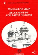 Magdalena Vieja. Recuerdos de una larga historia