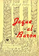 Jaque al Barón. La historia del Caucho en la Amazonia