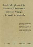 Estudio sobre algunos factores de la delincuencia infantil en Arequipa y los medios de combatirla