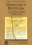 Derecho y ruptura. A propósito del proceso emancipador en el Perú del ochocientos