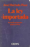 La ley importada. Recepción del derecho penal en el Perú