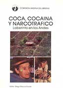 Coca, cocaína y narcotráfico. Laberinto en los Andes