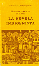La novela indigenista. Literatura y sociedad en el Perú