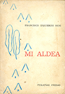 Mi aldea. Pequeñas prosas