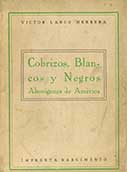 Cobrizos, Blancos y negros – Aborígenes de América