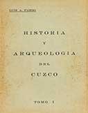 Historia y Arqueología del Cuzco. Tomo I y II
