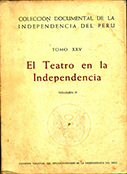El Teatro en la Independencia. Tomo XXV