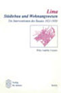 Lima: Städtebau und Wohnungswesen. Die Interventionen des Staates 1821-1950