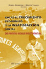 Entre el crecimiento económico y la insatisfacción social. Las protestas sociales en el Perú actual Entre el crecimiento económico y la insatisfacción social. Las protestas sociales en el Perú actual