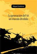 La generación del 50: un mundo dividido