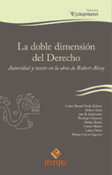 La doble dimensión del Derecho. Autoridad y razón en la obra de Robert Alexy