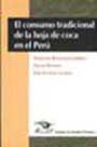 El consumo tradicional de la hoja de coca en el Perú