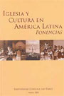 Iglesia y Cultura en América Latina. Ponencias