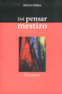 Del pensar mestizo