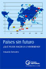 Países sin futuro ¿Qué puede hacer la universidad?