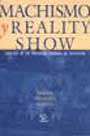 Machismo y reality show. Análisis de un programa peruano de televisión