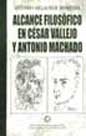 Alcance filosófico en César Vallejo y Antonio Machado
