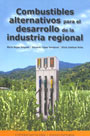 Combustibles alternativos para el desarrollo de la industria regional