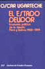 El estado deudor. Economía y política de la deuda: Perú y Bolivia 1968-1984