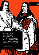 Entre la sumisión y la libertad, Siglos XVII-XVIII