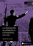 La transición: de súbditos a ciudadanos, 1781-1826