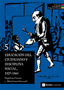Educación del ciudadano y disciplina social, 1827-1860