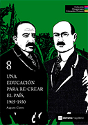 Una educación para re-crear el país, 1905-1930 Una educación para re-crear el país, 1905-1930