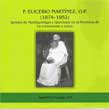 P. Elicerio Martínez, OP (1874-1952). Apóstol de Machiguengas y Quechuas en la Provincia de La Convención y Lares