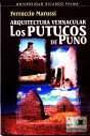 Arquitectura vernacular: los putucos de Puno