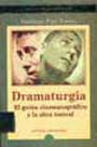 Dramaturgia. El guión cinematográfico y la obra teatral