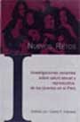 Nuevos Retos. Investigaciones recientes sobre Salud Sexual y Reproductiva de los Jóvenes en el Perú