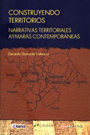 Construyendo territorios. Narrativas territoriales aymaras contemporáneas