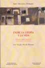 Entre la vida y la utopía. Ensayos sobre filosofía, educación y sociedad