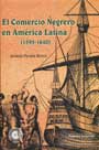 El comercio negrero en América Latina (1595-1640)