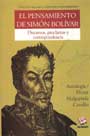 El pensamiento de Simón Bolívar. Discursos, proclamas y correspondencia