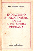 Indianismo e indigenismo en la literatura peruana