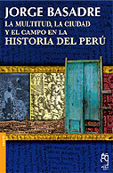 La multitud, la ciudad y el campo en la Historia del Perú
