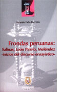 Frondas peruanas: Salinas, León Pinelo, Meléndez –inicios del discurso ensayístic0 Frondas peruanas: Salinas, León Pinelo, Meléndez –inicios del discurso ensayístic0