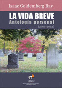 La vida breve. Antología personal (2001-2012)