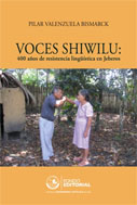 Voces Shiwilu: 400 años de Resistencia Lingüística en Jebreos