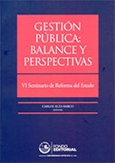 Gestión pública: balances y perspectivas. VI Seminario de Reforma del Estado