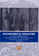 Encarando el desastre. El conflicto hegemónico entre la burguesía limeña y los terratenientes serranos del norte en la Guerra con Chile 1881-1884
