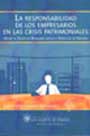 La responsabilidad de los empresarios en las crisis patrimoniales