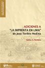 Adiciones a “La Imprenta en Lima” de José Toribio Medina