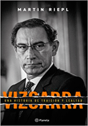 Vizcarra. Una historia de traición y lealtad