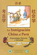 La inmigración China al Perú. Arqueología, Historia y Sociedad