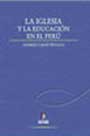 La Iglesia y la Educación en el Perú