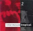 Intermezzo tropical N° 2