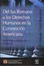 Del lus Romano a los Derechos Humanos en la Convención Americana